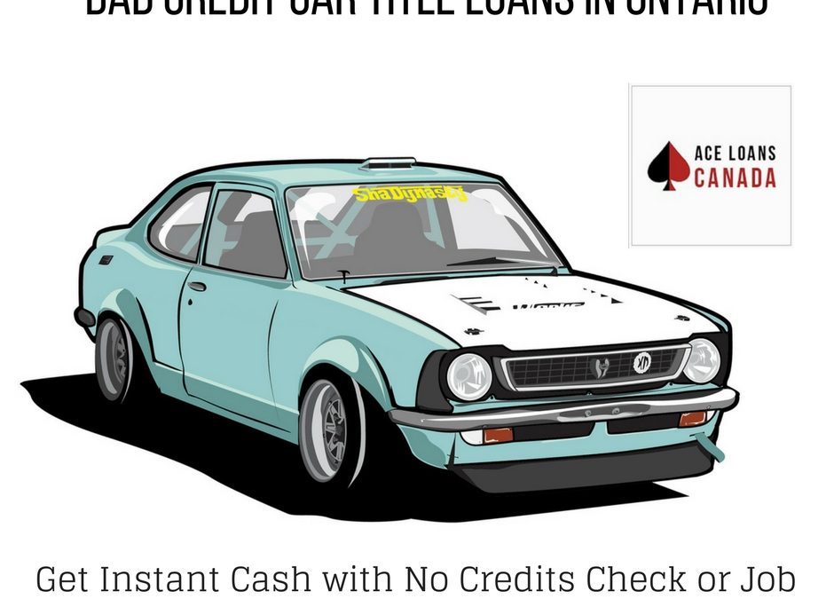 Bad Credit Car Title Loans In Ontario