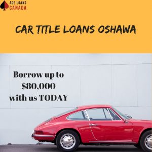 Car Title Loans Oshawa